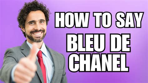 chanel bleu pronounce|How to pronounce Chanel Bleu De Chanel .